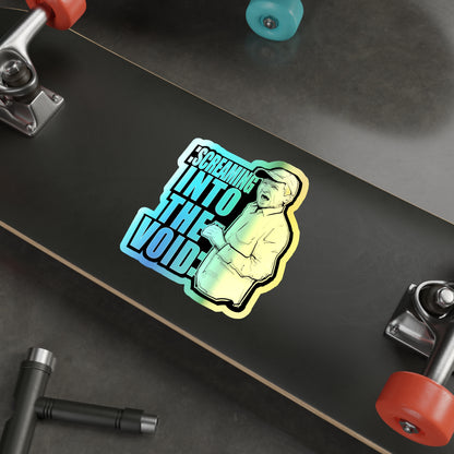 Screaming Into The Void Holographic Die-cut Stickers