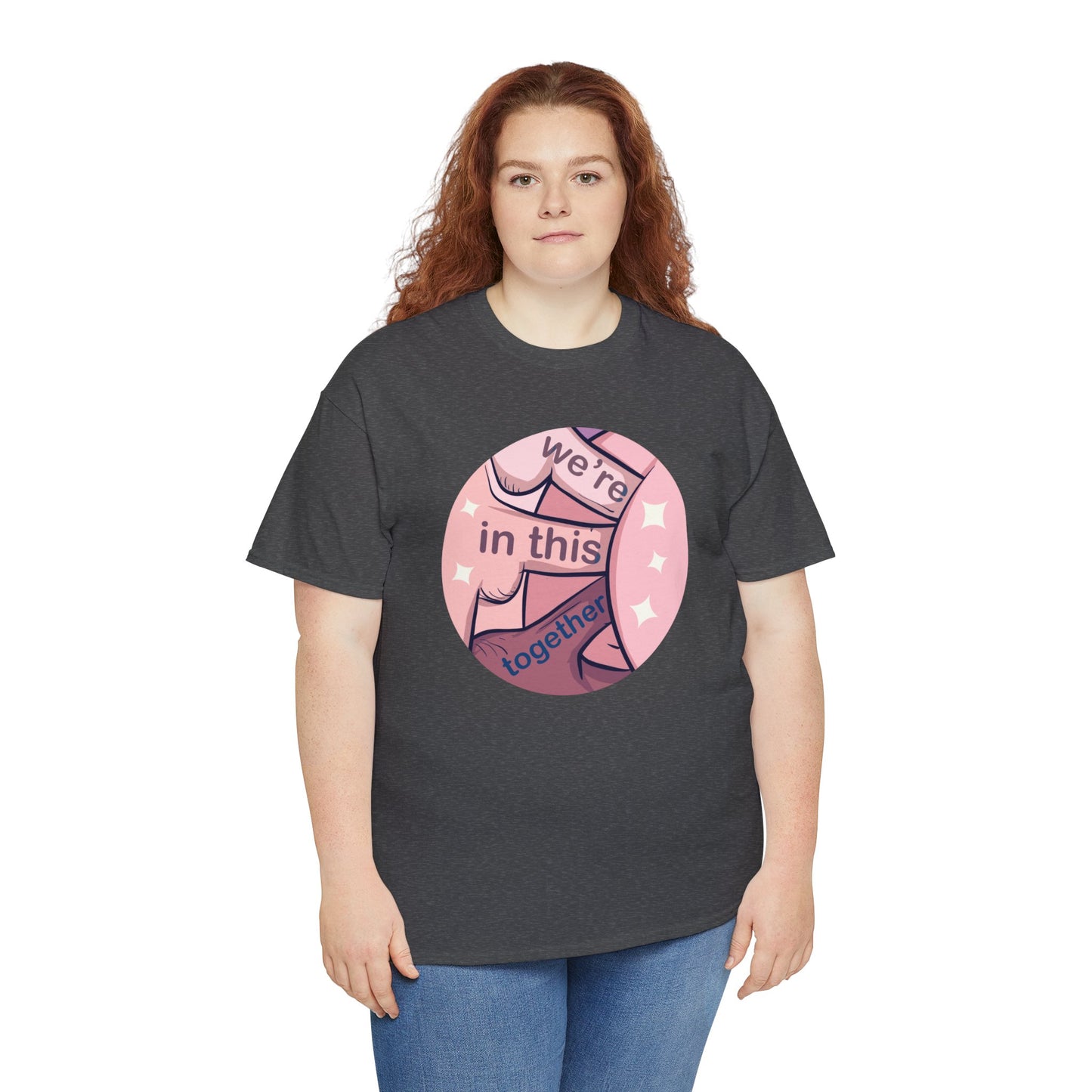 We're In This Together Unisex Heavy Cotton Tee