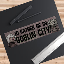 Goblin City Bumper Stickers