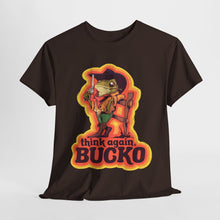 Think Again Bucko Unisex Heavy Cotton Tee