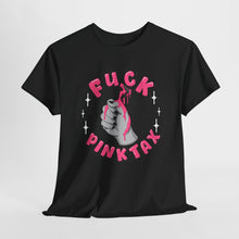 Fuck Pink Tax Unisex Heavy Cotton Tee