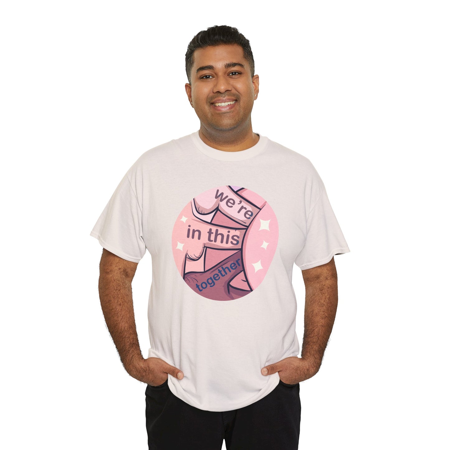 We're In This Together Unisex Heavy Cotton Tee