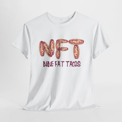 Nine Fat Tacos Unisex Heavy Cotton Tee