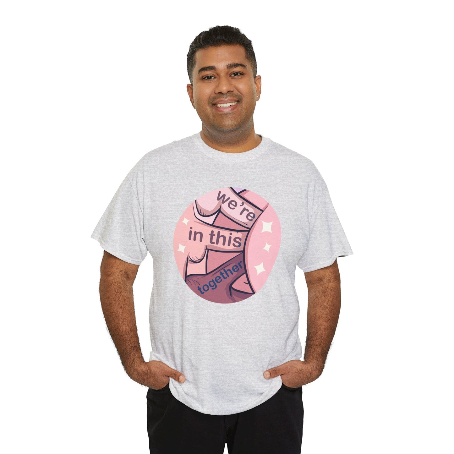 We're In This Together Unisex Heavy Cotton Tee