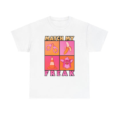 Match My Freak Unisex Heavy Cotton Tee