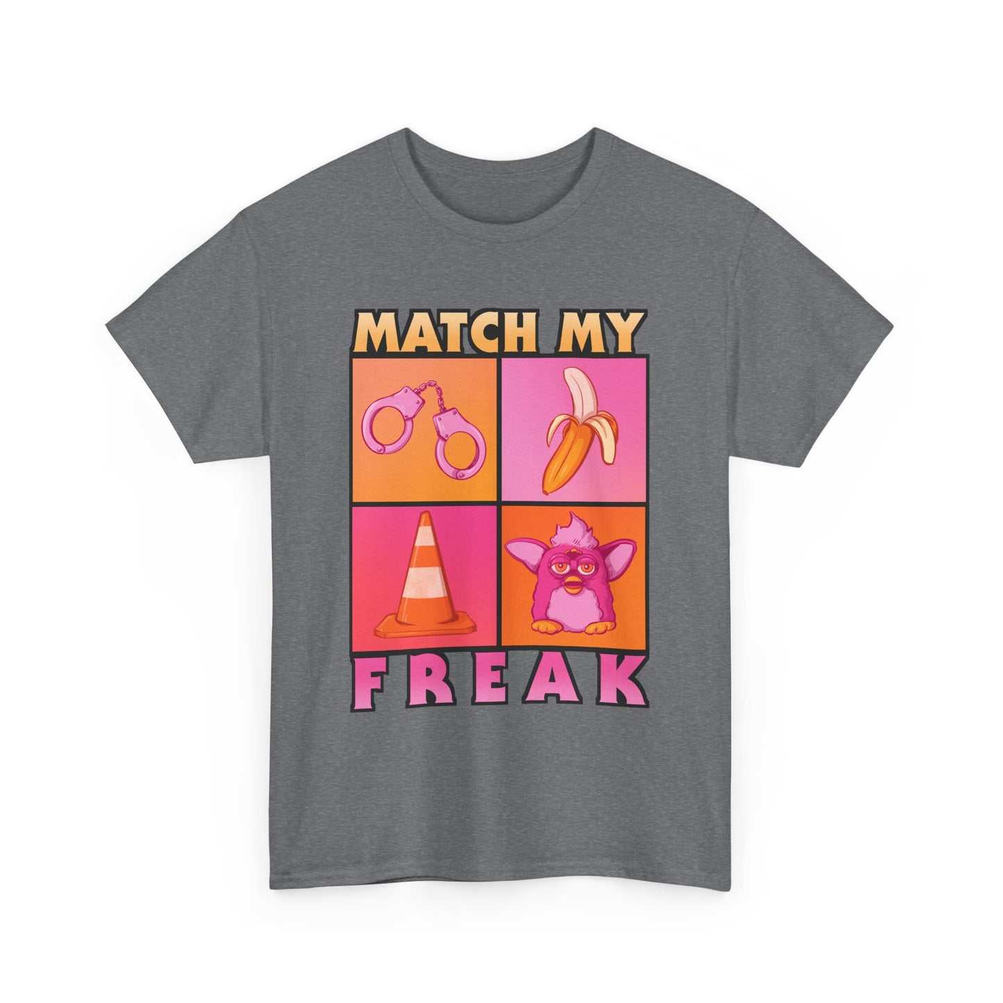 Match My Freak Unisex Heavy Cotton Tee
