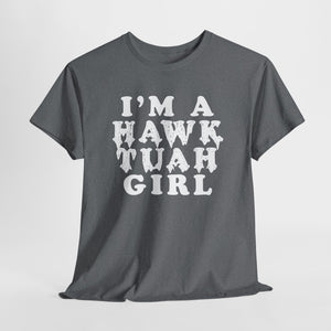 Hawk Tuah Girl Unisex Heavy Cotton Tee