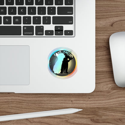 Fuck Racism Holographic Die-cut Stickers