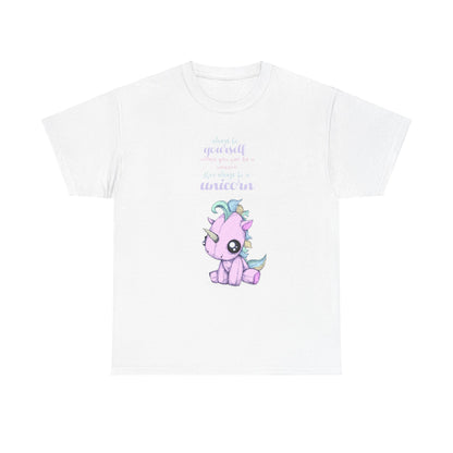 Be Yourself Unicorn Unisex Heavy Cotton Tee