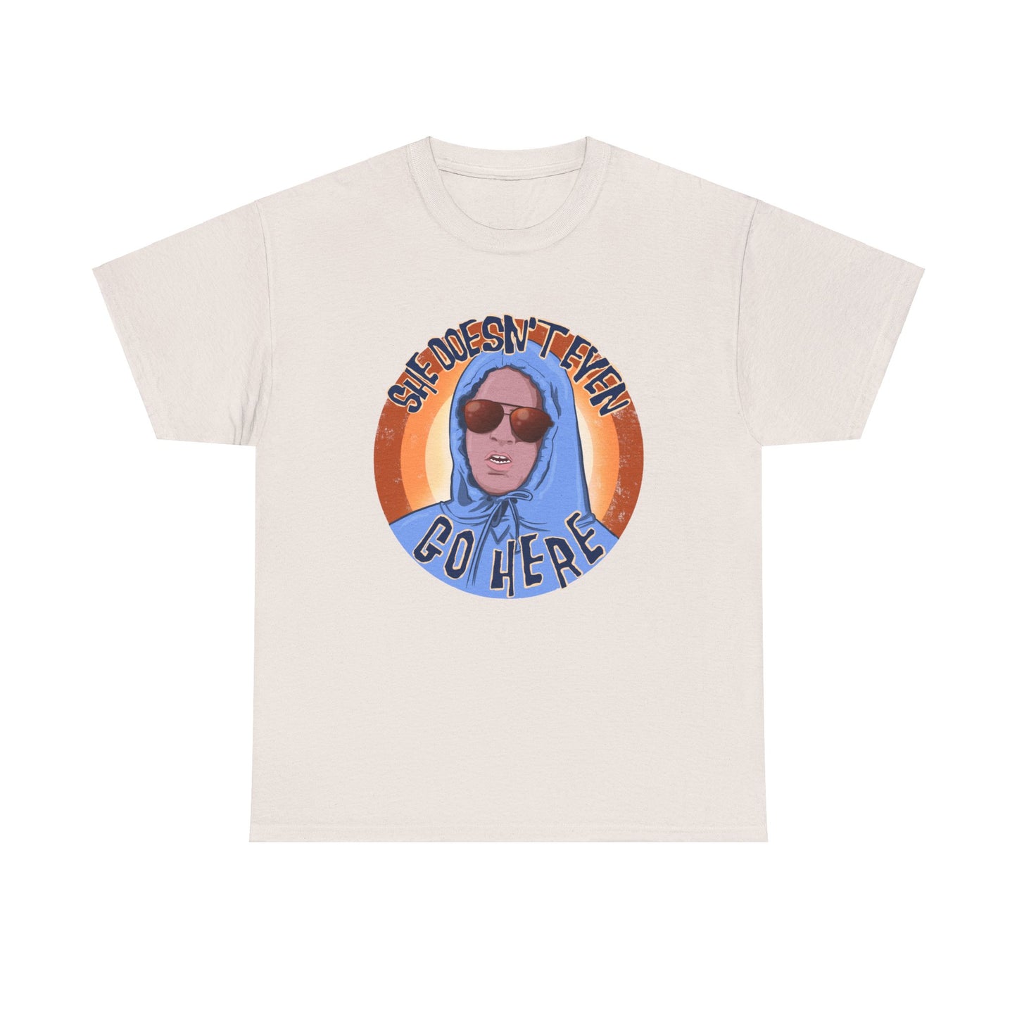 She Doesn't Even Go Here Unisex Heavy Cotton Patreon Tee