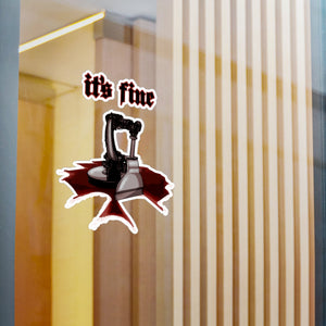 It's Fine Kiss-Cut Vinyl Decal