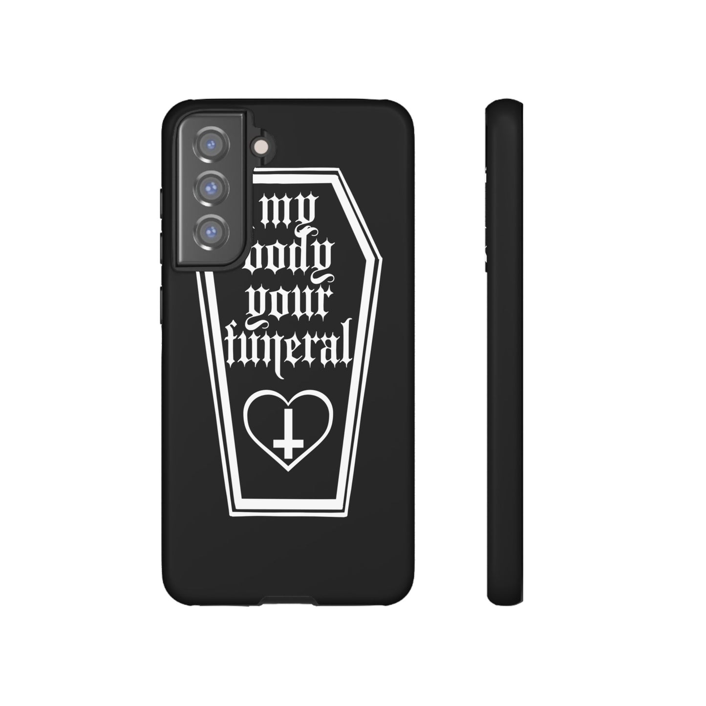 My Body Your Funeral Tough Cases