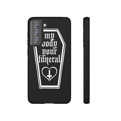 My Body Your Funeral Tough Cases