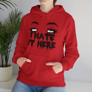 I Hate It Here Unisex Heavy Blend Hooded Sweatshirt