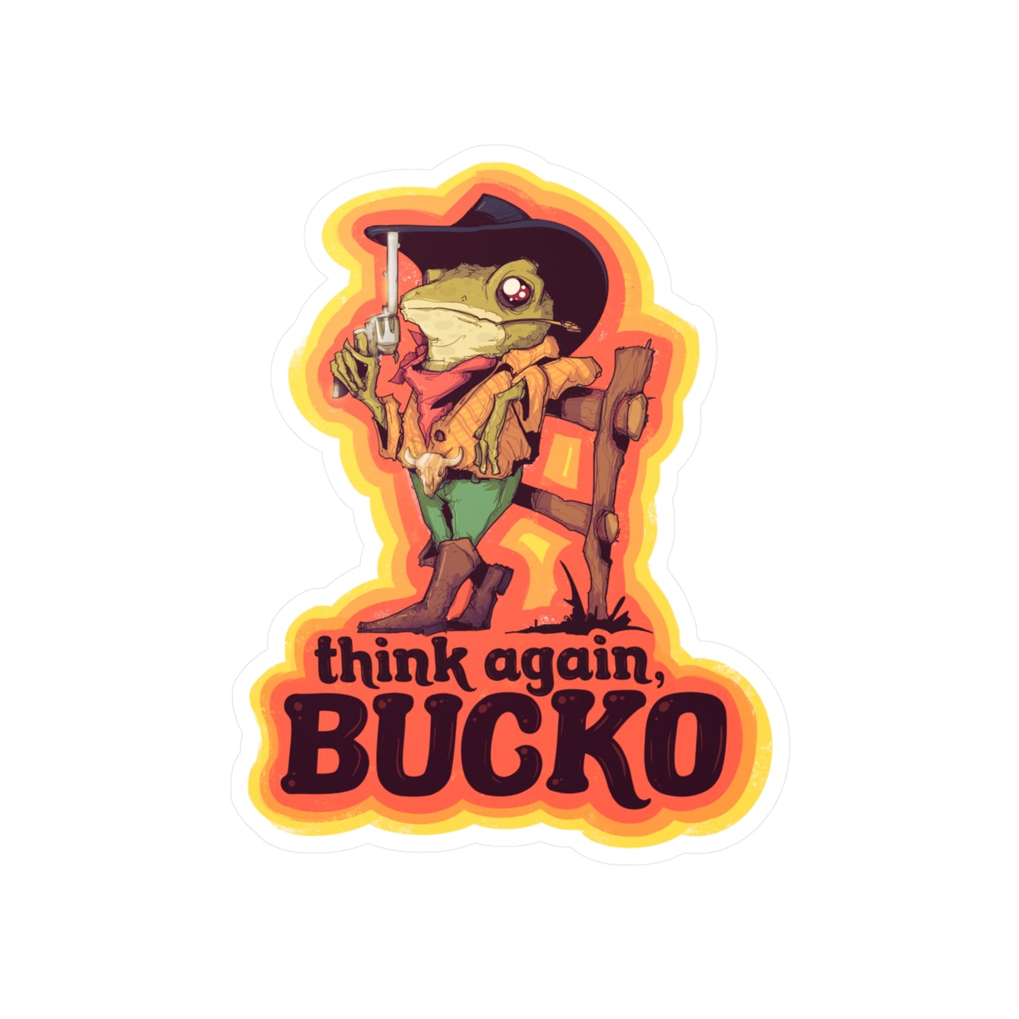 Think Again Bucko Kiss-Cut Vinyl Decal
