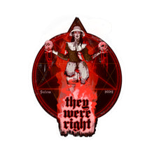They Were Right Kiss-Cut Vinyl Decal