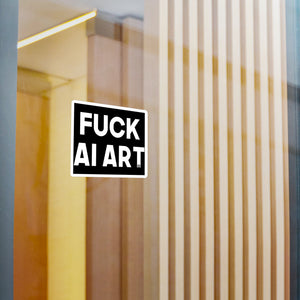 Fuck AI Art Kiss-Cut Vinyl Decal