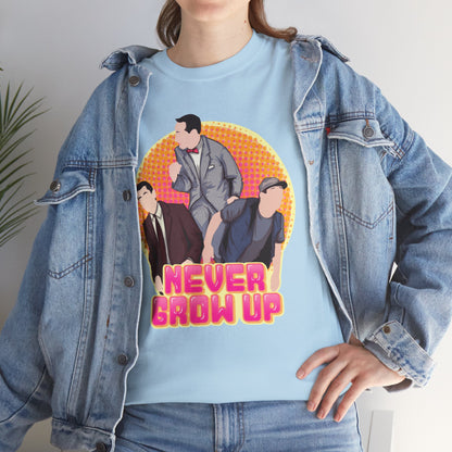 Never Grow Up Unisex Heavy Cotton Tee