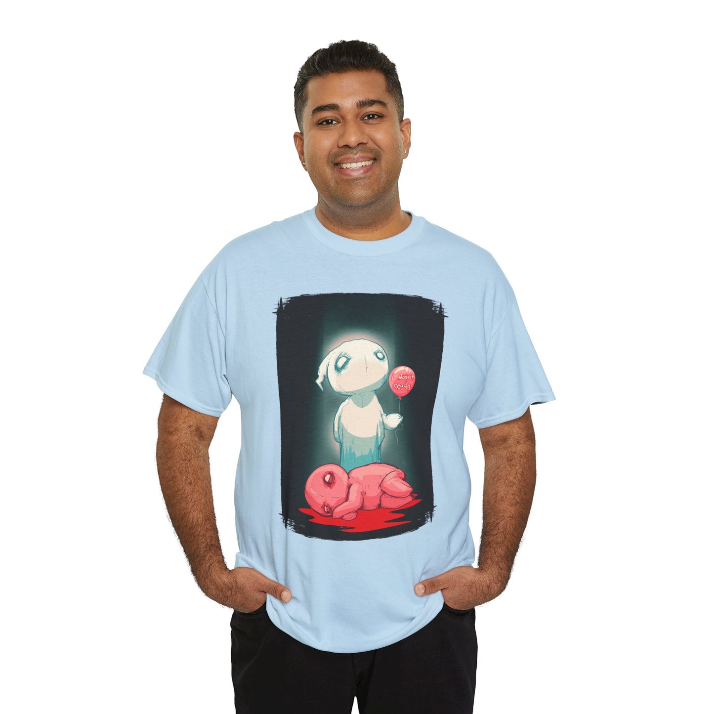 I Wasn't Ready Unisex Heavy Cotton Tee