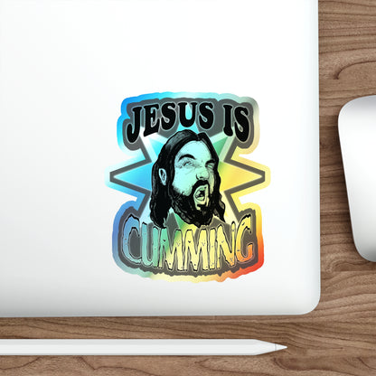 Jesus Is Cumming Holographic Die-cut Stickers