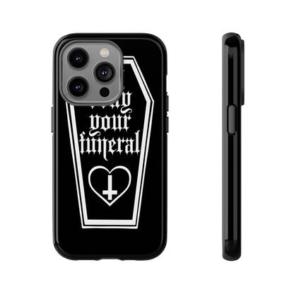My Body Your Funeral Tough Cases