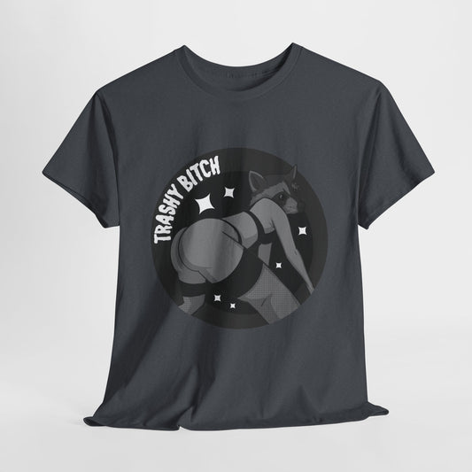 Trashy Bitch 2 Unisex Heavy Cotton Tee