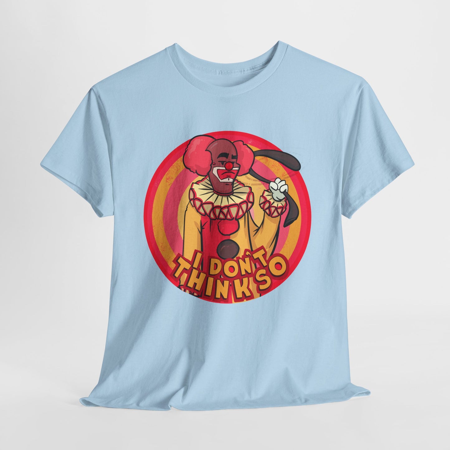 I Don't Think So Unisex Heavy Cotton Tee