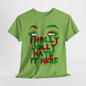 I Holly Jolly Hate It Here Unisex Heavy Cotton Tee