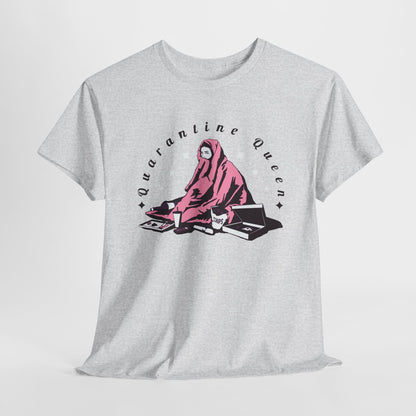 Quarantine Queen Unisex Heavy Cotton Tee