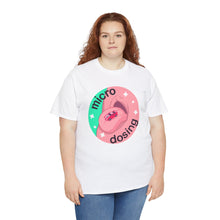 Micro Dosing Unisex Heavy Cotton Tee