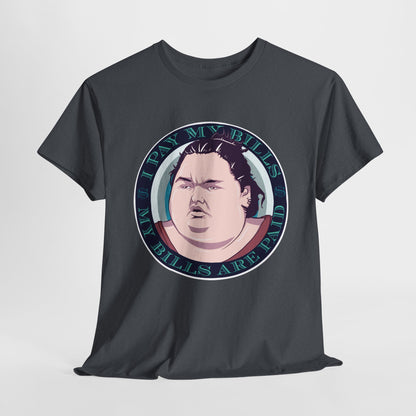 I Pay My Bills Unisex Heavy Cotton Tee