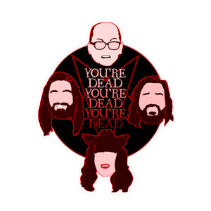 You're Dead Kiss-Cut Vinyl Decal