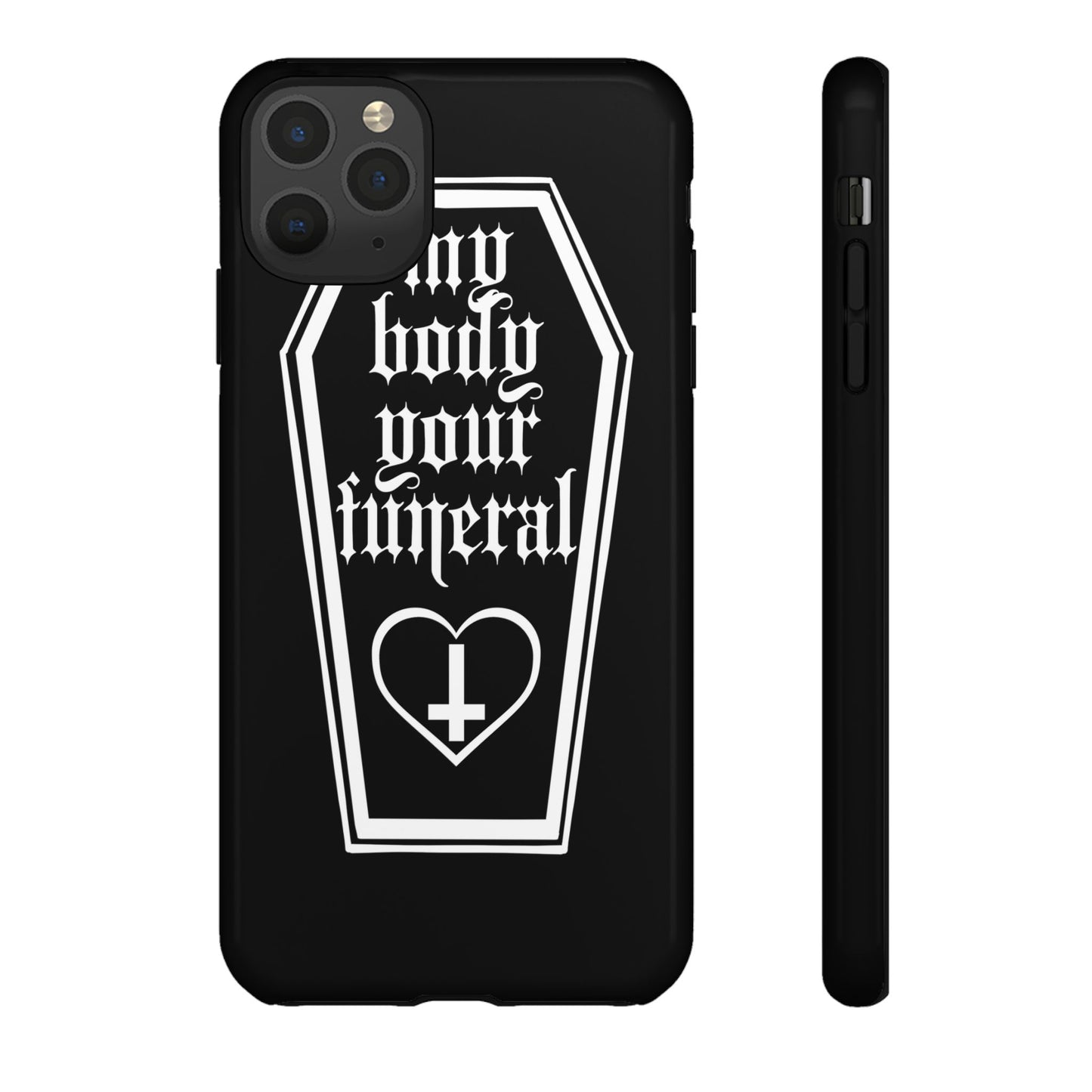 My Body Your Funeral Tough Cases