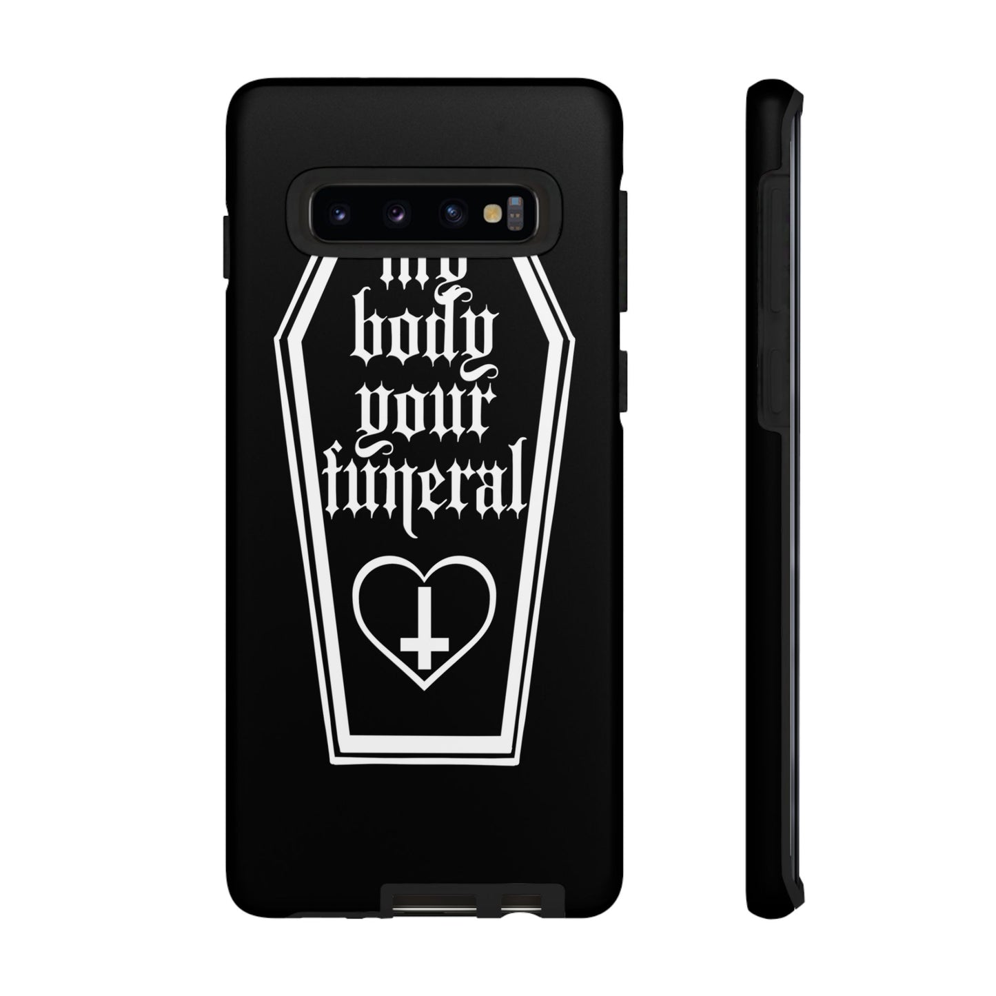 My Body Your Funeral Tough Cases