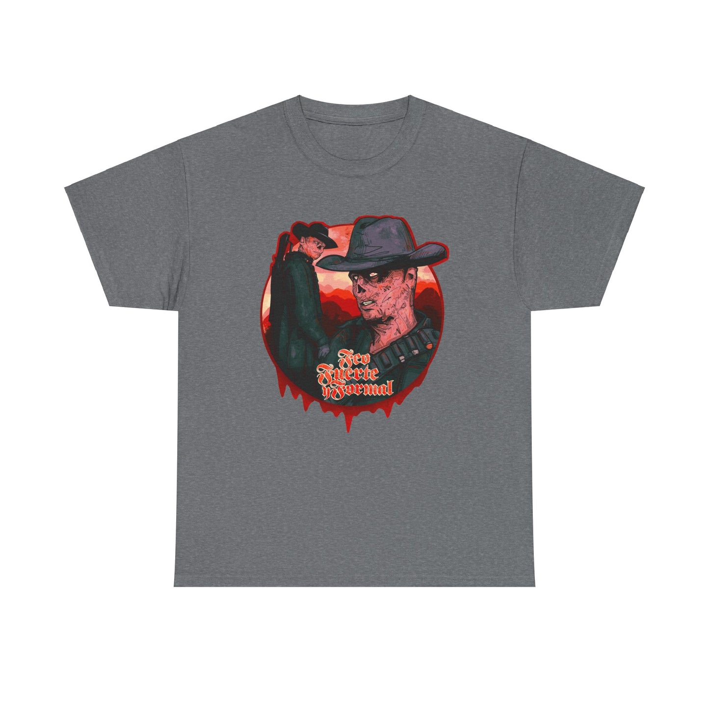 Feo Fuerte y Formal Unisex Heavy Cotton Tee