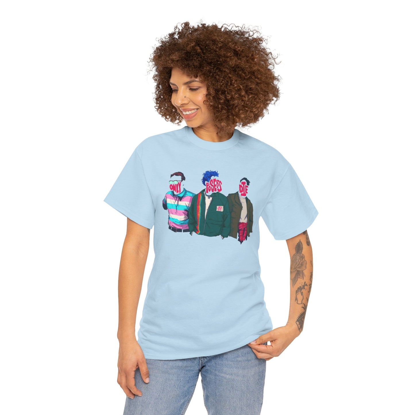 Only Posers Die Unisex Heavy Cotton Tee