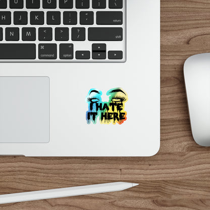 2020 I Hate It Here Holographic Die-cut Stickers