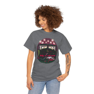 Baby It's Cold Outside Unisex Heavy Cotton Tee