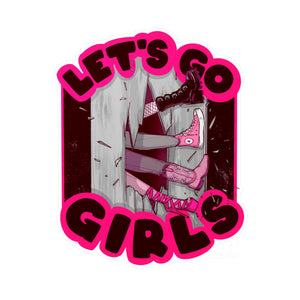 Let's Go Girls Kiss-Cut Vinyl Decal