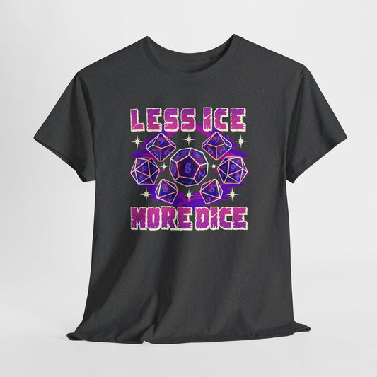 Less Ice More Dice Unisex Heavy Cotton Tee