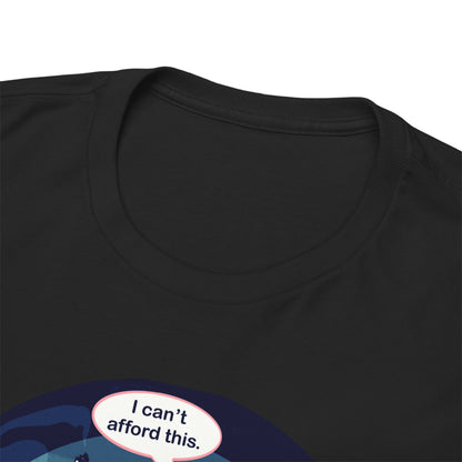 Too Poor To Die Unisex Heavy Cotton Tee