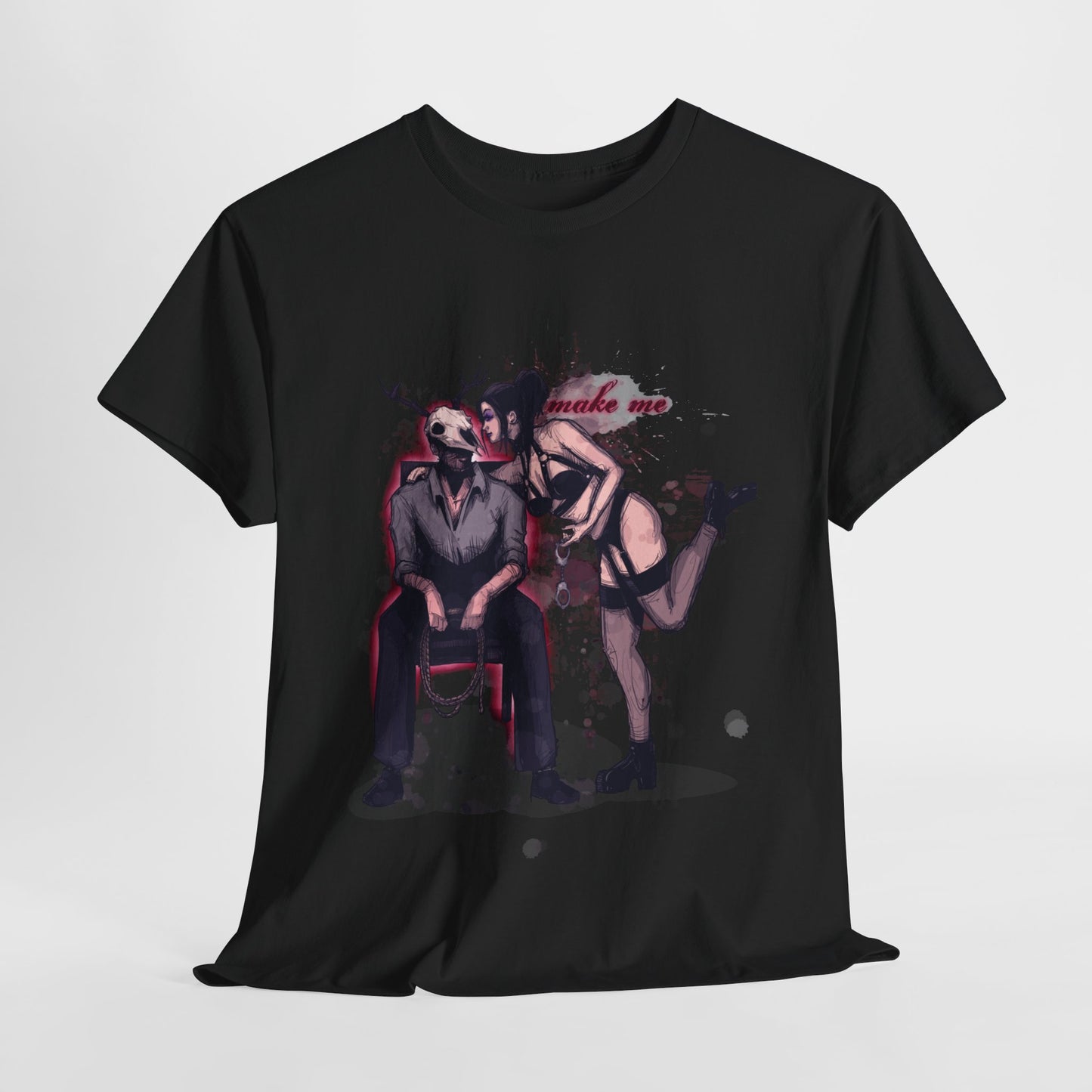 Deer Daddy Series 8: Make Me Unisex Heavy Cotton Tee