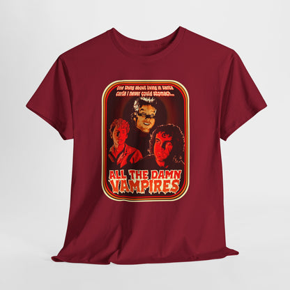 All The Damn Vampires Unisex Heavy Cotton Tee