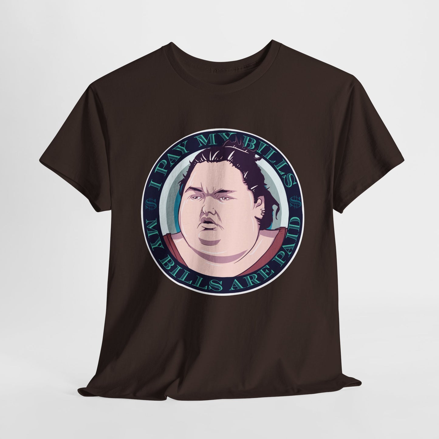 I Pay My Bills Unisex Heavy Cotton Tee