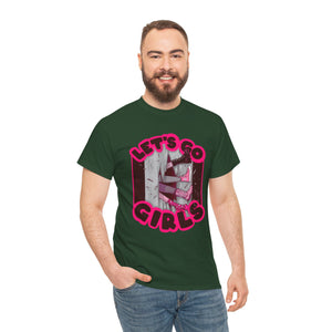 Let's Go Girls Unisex Heavy Cotton Tee