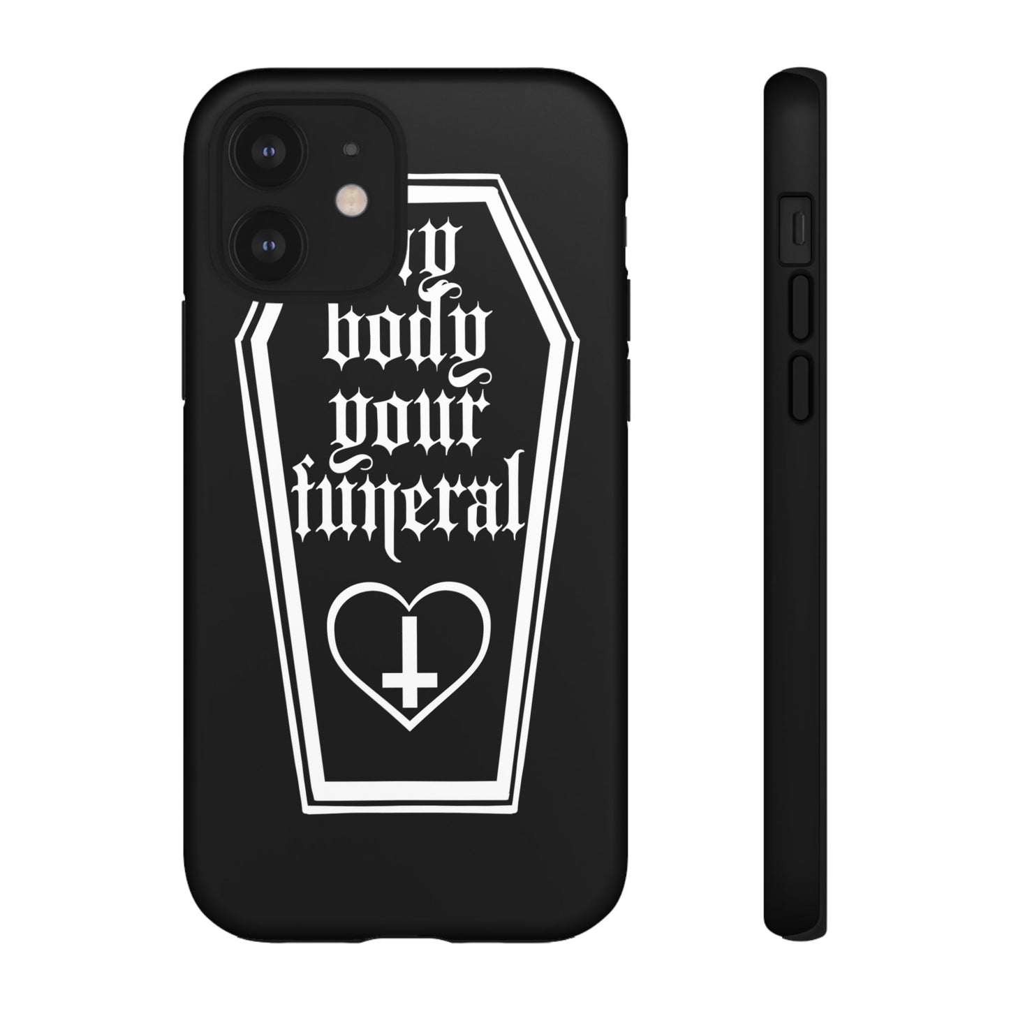 My Body Your Funeral Tough Cases