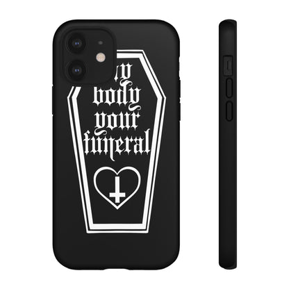 My Body Your Funeral Tough Cases
