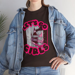 Let's Go Girls Unisex Heavy Cotton Tee