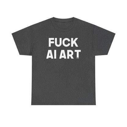 Fuck AI Art Unisex Heavy Cotton Tee