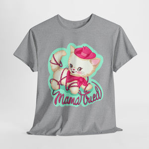 Mama Tried Unisex Heavy Cotton Tee